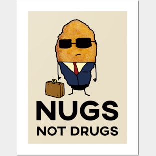 Nugs Not Drugs - Entrepreneur Chicken Nugget Posters and Art